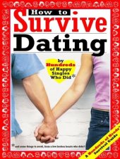 book How to Survive Dating: By Hundreds of Happy Singles Who Did