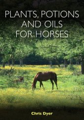 book Plants, Potions and Oils for Horses