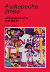 book Pʼurhepecha jimpo. Lengua purépecha, Michoacán. Tercer grado