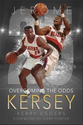 book Jerome Kersey: Overcoming the Odds