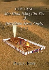 book ĐỀN TẠM: Một Hình Bóng Chi Tiết về Đức Chúa Jêsus Christ (Ⅰ)