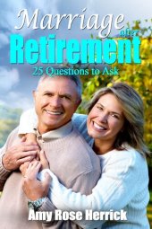 book Marriage After Retirement: 25 Questions to Ask