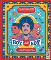 book Boy oh Boy: From boys to men, be inspired by 30 coming-of-age stories of sportsmen, artists, politicians, educators and scientists