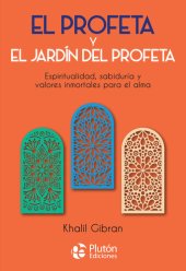 book El profeta y El jardín del profeta: Espiritualidad, sabiduría y valores inmortales para el alma