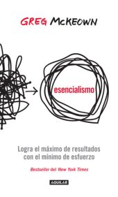 book Esencialismo: Logra el máximo de resultados con el mínimo esfuerzo