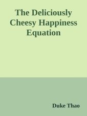 book The Deliciously Cheesy Happiness Equation