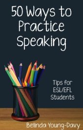 book Fifty Ways to Practice Speaking: Tips for ESL/EFL Students