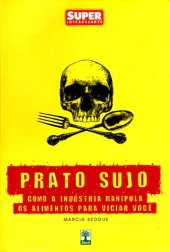 book Prato Sujo: Como a Indústria Manipula os Alimentos para Viciar Você