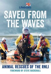 book Saved from the Waves: Animal Rescues of the RNLI