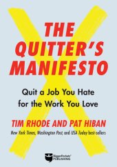 book The Quitter's Manifesto: Quit a Job You Hate for the Work You Love