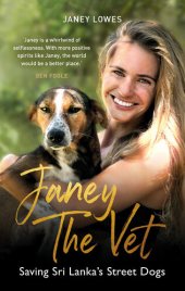 book Janey the Vet: Saving Sri Lanka's Street Dogs