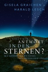 book Liegt die Antwort in den Sternen?: Wie Astrophysik die Rätsel der Archäologie löst