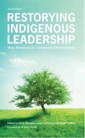 book Restorying Indigenous Leadership: Wise Practices in Community Development