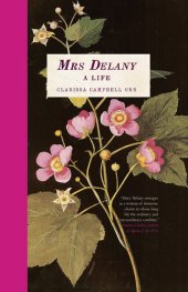 book Mrs Delany: A Life