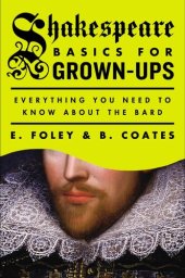 book Shakespeare Basics for Grown-Ups: Everything You Need to Know About the Bard