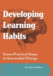 book Developing Learning Habits: Seven Practical Steps to Successful change