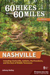 book 60 Hikes Within 60 Miles: Nashville: Including Clarksville, Gallatin, Murfreesboro, and the Best of Middle Tennessee