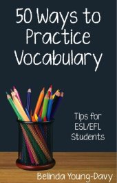 book Fifty Ways to Practice Vocabulary: Tips for ESL/EFL Students