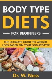 book Body Type Diets for Beginners: The Ultimate Guide to Weight Loss Based on Your Somatotype