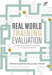 book Real World Training Evaluation: Navigating Common Constraints for Exceptional Results