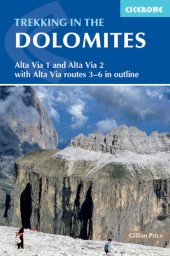 book Trekking in the Dolomites: Alta Via 1 and Alta Via 2 with Alta Via 3--6 in outline