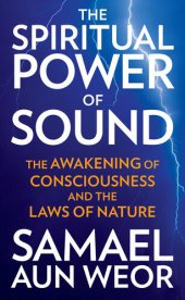 book Spiritual Power of Sound: The Awakening of Consciousness and the Laws of Nature