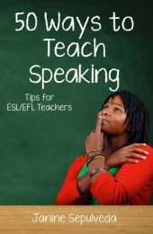 book Fifty Ways to Teach Speaking: Tips for ESL/EFL Teachers