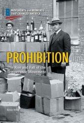 book Prohibition: The Rise and Fall of the Temperance Movement