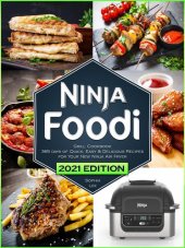 book Ninja Foodi Grill Cookbook: Quick, Easy & Delicious Recipes for Your New Ninja Air Fryer and Indoor Grill