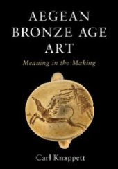 book Aegean Bronze Age Art: Meaning in the Making