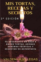 book Mis Tortas Recetas y Secretos