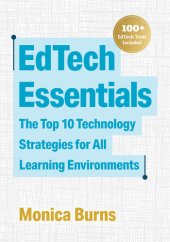 book EdTech Essentials: The Top 10 Technology Strategies for All Learning Environments