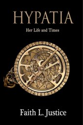 book Hypatia: Her Life and Times