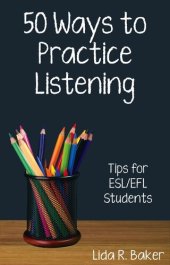 book Fifty Ways to Practice Listening: Tips for ESL/EFL Students