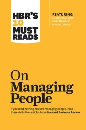 book HBR's 10 Must Reads on Managing People (with featured article "Leadership That Gets Results," by Daniel Goleman)