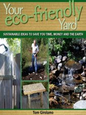 book Your Eco-Friendly Yard: Sustainable Ideas to Save You Time, Money and the Earth