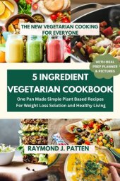 book book 5 Ingredient Vegetarian Cookbook The New Vegetarian Cooking For Everyone