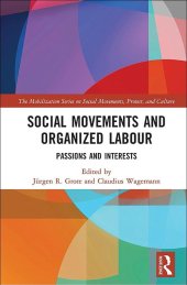 book Social Movements and Organized Labour: Passions and Interests