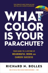 book What Color Is Your Parachute?: Your Guide to a Lifetime of Meaningful Work and Career Success