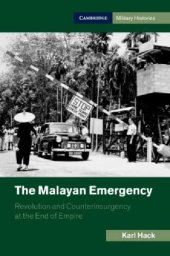 book The Malayan Emergency: Revolution and Counterinsurgency at the End of Empire