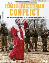 book The Israeli-Palestinian Conflict: The Struggle for Middle East Peace