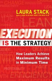 book Execution IS the Strategy: How Leaders Achieve Maximum Results in Minimum Time