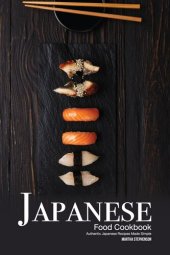 book Japanese Food Cookbook: Authentic Japanese Recipes Made Simple