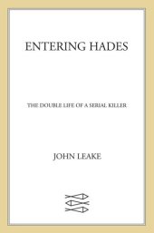 book Entering Hades: The Double Life of a Serial Killer