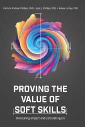 book Proving the Value of Soft Skills: Measuring Impact and Calculating ROI