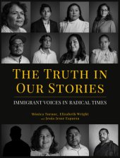 book The Truth in Our Stories: Immigrant Voices in Radical Times