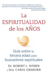 book La espiritualidad de los años: Guía sobre la tercera edad para buscadores espirituales