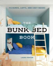 book The Bunk Bed Book: 115 Bunks, Lofts, and Cozy Nooks