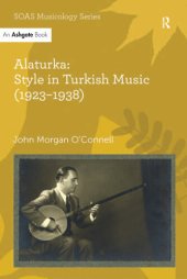 book Alaturka: Style in Turkish Music (1923–1938)