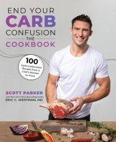 book End Your Carb Confusion: The Cookbook: 100 Carb-Customized Recipes from a Chef's Kitchen to Yours